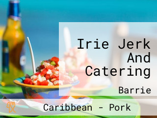Irie Jerk And Catering