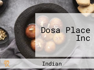 Dosa Place Inc