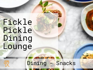 Fickle Pickle Dining Lounge