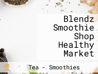 Blendz Smoothie Shop Healthy Market