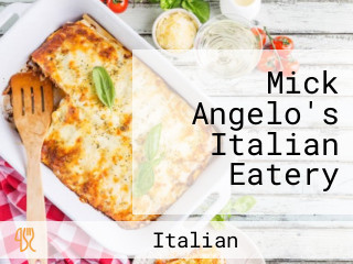 Mick Angelo's Italian Eatery