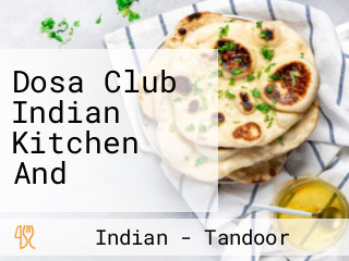Dosa Club Indian Kitchen And