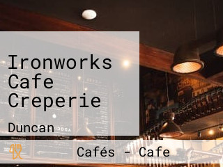 Ironworks Cafe Creperie