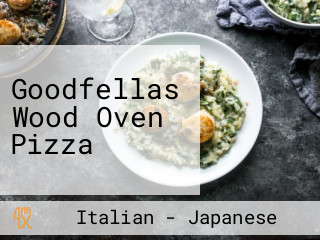Goodfellas Wood Oven Pizza