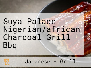Suya Palace Nigerian/african Charcoal Grill Bbq