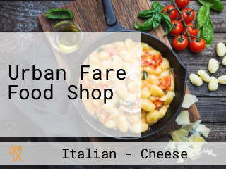 Urban Fare Food Shop
