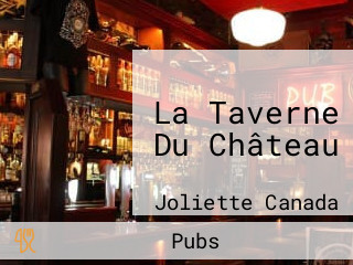 La Taverne Du Château
