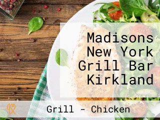 Madisons New York Grill Bar Kirkland