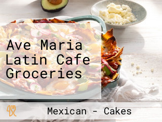 Ave Maria Latin Cafe Groceries