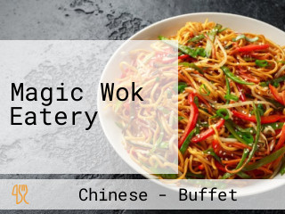 Magic Wok Eatery