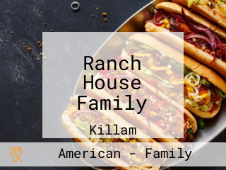 Ranch House Family