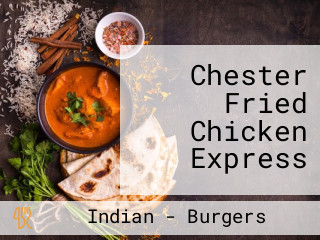 Chester Fried Chicken Express