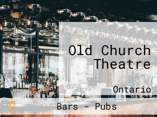 Old Church Theatre