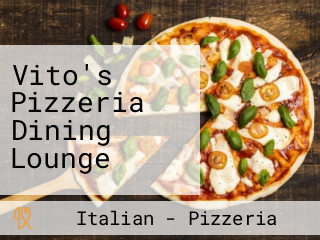 Vito's Pizzeria Dining Lounge