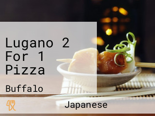 Lugano 2 For 1 Pizza