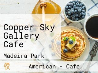 Copper Sky Gallery Cafe