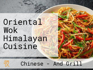 Oriental Wok Himalayan Cuisine