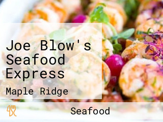 Joe Blow's Seafood Express