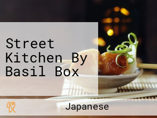 Street Kitchen By Basil Box