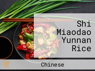 Shi Miaodao Yunnan Rice Noodle (northyork)