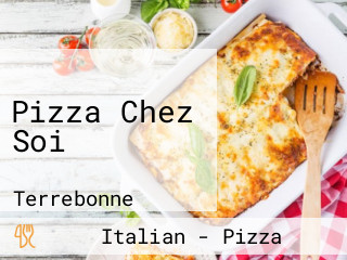 Pizza Chez Soi