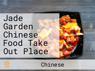 Jade Garden Chinese Food Take Out Place