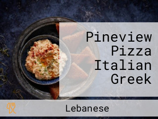 Pineview Pizza Italian Greek