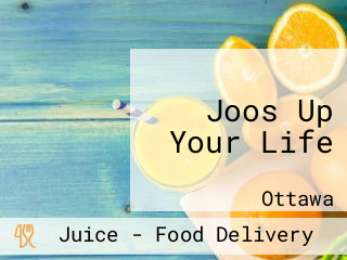Joos Up Your Life