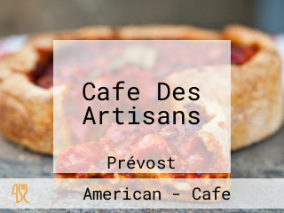 Cafe Des Artisans