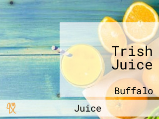 Trish Juice