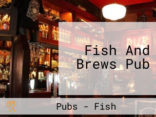 Fish And Brews Pub