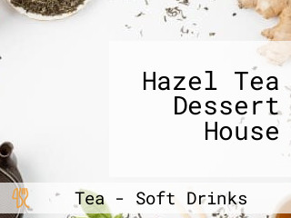 Hazel Tea Dessert House