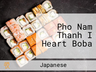 Pho Nam Thanh I Heart Boba