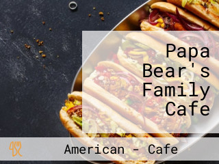 Papa Bear's Family Cafe