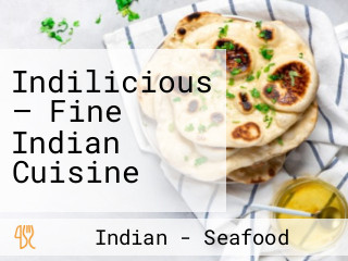Indilicious — Fine Indian Cuisine
