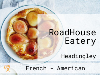 RoadHouse Eatery