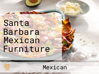 Santa Barbara Mexican Furniture