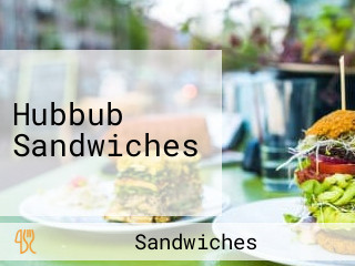 Hubbub Sandwiches