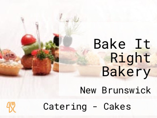 Bake It Right Bakery