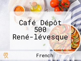 Café Dépôt 500 René-lévesque