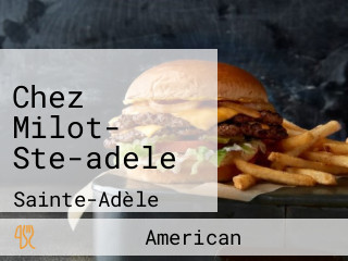 Chez Milot- Ste-adele