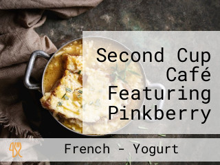 Second Cup Café Featuring Pinkberry Frozen Yogurt