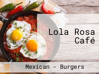 Lola Rosa Café