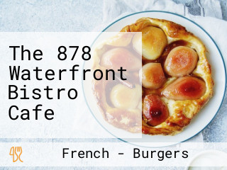 The 878 Waterfront Bistro Cafe