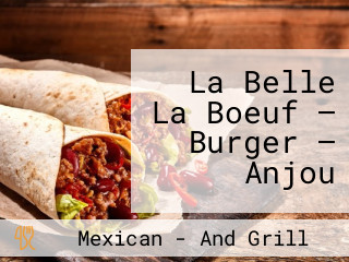 La Belle La Boeuf — Burger — Anjou