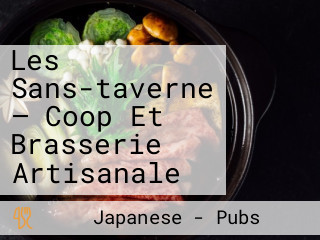 Les Sans-taverne — Coop Et Brasserie Artisanale