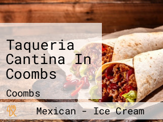 Taqueria Cantina In Coombs