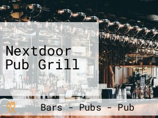 Nextdoor Pub Grill