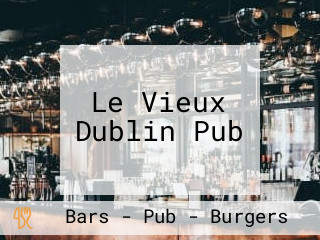 Le Vieux Dublin Pub