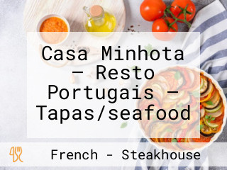 Casa Minhota — Resto Portugais — Tapas/seafood